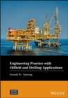 Image for Engineering Practice With Oilfield and Drilling Applications