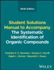 Image for The Systematic Identification of Organic Compounds, Student Solutions Manual