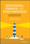 Image for Behavioral Finance and Your Portfolio: A Navigation Guide for Building Wealth
