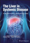 Image for The liver in systemic disease  : a clinician&#39;s guide to abnormal liver tests