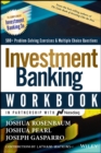 Image for Investment Banking Workbook: Valuation, LBOs, M&amp;A, and IPOs