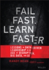 Image for Fail fast, learn faster: lessons in data-driven leadership in an age of disruption, big data, and AI