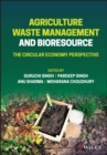 Image for Agriculture waste management and bioresource  : the circular economy perspective
