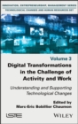 Image for Digital Transformations in the Challenge of Activity and Work: Understanding and Supporting Technological Changes