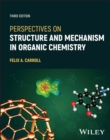 Image for Perspectives on Structure and Mechanism in Organic Chemistry