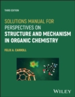 Image for Solutions Manual for Perspectives on Structure and Mechanism in Organic Chemistry