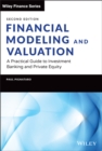 Image for Financial modeling and valuation  : a practical guide to investment banking and private equity