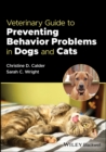Image for Veterinary Guide to Preventing Behavior Problems in Dogs and Cats