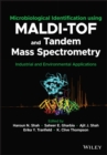 Image for Microbiological identification using MALDI-TOF and tandem mass spectrometry: industrial and environmental applications