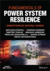 Image for Fundamentals of power system resilience  : disruptions by natural causes