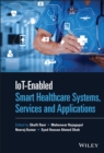 Image for Iot-enabled smart healthcare systems, services and applications