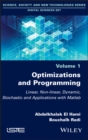 Image for Optimizations and Programming: Linear, Non-Linear, Dynamic, Stochastic and Applications With Matlab