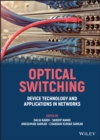 Image for Optical switching: device technology and applications in networks