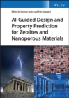 Image for AI-Guided Design and Property Prediction for Zeolites and Nanoporous Materials