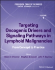 Image for Targeting oncogenic drivers and signaling pathways in lymphoid malignancies  : from concept to practice