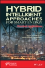 Image for Hybrid Intelligent Approaches for Smart Energy