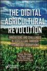 Image for The digital agricultural revolution  : innovations and challenges in agriculture through technology disruptions