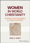Image for Women in world Christianity  : building and sustaining a global movement