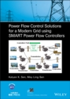 Image for Power Flow Control Solutions for a Modern Grid Using SMART Power Flow Controllers