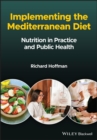 Image for Implementing the Mediterranean diet  : nutrition in practice and public health