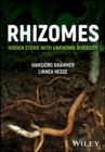 Image for Rhizomes : Hidden Stems with Unknown Diversity