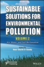 Image for Sustainable solutions for environmental pollutionVolume 2,: Air, water, and soil reclamation