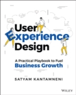 Image for User experience design  : a practical playbook to fuel business growth