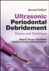 Image for Ultrasonic periodontal debridement  : theory and technique