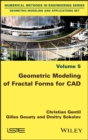 Image for Geometric Modeling of Fractal Forms for CAD