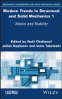 Image for Modern Trends in Structural and Solid Mechanics 1: Statics and Stability