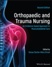 Image for Orthopaedic and trauma nursing  : an evidence-based approach to musculoskeletal care