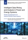 Image for Intelligent data mining and analysis in power and energy systems  : models and applications for smarter efficient power systems