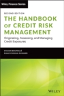 Image for The handbook of credit risk management: originating, assessing, and managing credit exposures