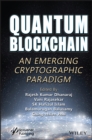 Image for Quantum blockchain  : an emerging cryptographic paradigm