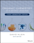 Image for Organic chemistry as a second language: first semester topics