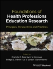 Image for Foundations of health professions education research  : principles, perspectives and practices