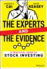 Image for The experts and the evidence  : a practical guide to stock investing
