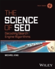 Image for The science of SEO  : decoding search engine algorithms