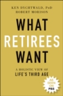 Image for What Retirees Want