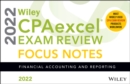 Image for Wiley CPAexcel Exam Review 2022 Focus Notes - Financial Accounting and Reporting
