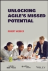 Image for Unlocking Agile&#39;s Missed Potential