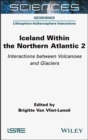 Image for Iceland within the Northern Atlantic.: (Interactions between volcanoes and glaciers)