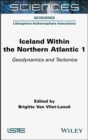 Image for Iceland within the Northern Atlantic.: (Geodynamics and tectonics)