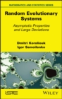 Image for Random Evolutionary Systems: Asymptotic Properties and Large Deviations