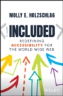 Image for Included : Redefining Accessibility for the World Wide Web