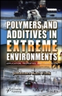 Image for Polymers and Additives in Extreme Environments