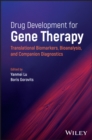 Image for Drug development for gene therapy  : translational biomarkers, bioanalysis, and companion diagnostics