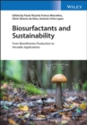Image for Biosurfactants and sustainability  : from biorefineries production to versatile applications