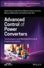 Image for Advanced control of power converters  : techniques and Matlab/Simulink implementation