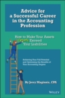 Image for Advice for a successful career in the accounting profession  : how to make your assets greatly exceed your liabilities